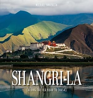 Seller image for Shangri-La : Along the Tea Road to Lhasa for sale by GreatBookPrices