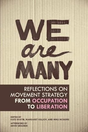 Imagen del vendedor de We Are Many : Reflections on Movement Strategy From Occupation to Liberation a la venta por GreatBookPrices