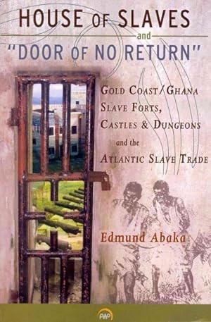 Immagine del venditore per House of Slaves and "Door of No Return" : Gold Coast / Ghana Slave Forts, Castles & Dungeons and the Atlantic Slave Trade venduto da GreatBookPrices