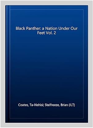 Imagen del vendedor de Black Panther: a Nation Under Our Feet Vol. 2 a la venta por GreatBookPrices