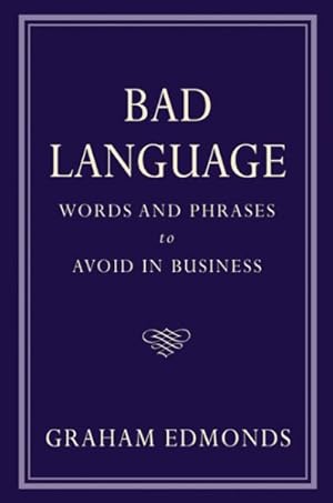 Seller image for Bad Language : Words and Phrases to Avoid in Business for sale by GreatBookPrices