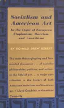 Socialism and American Art : In the Light of European Utopianism, Marxism, and Anarchism.