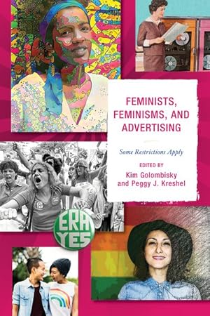 Bild des Verkufers fr Feminists, Feminisms, and Advertising : Some Restrictions Apply zum Verkauf von GreatBookPrices