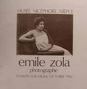 Bild des Verkufers fr Emile Zola : Photographe. Chalon-sur-Sane,Octobre 1982. zum Verkauf von Wittenborn Art Books