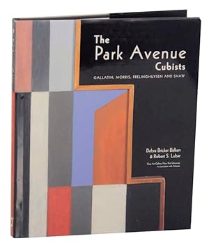 Bild des Verkufers fr The Park Avenue Cubists: Gallatin, Morri, Frelinghuysen and Shaw zum Verkauf von Jeff Hirsch Books, ABAA