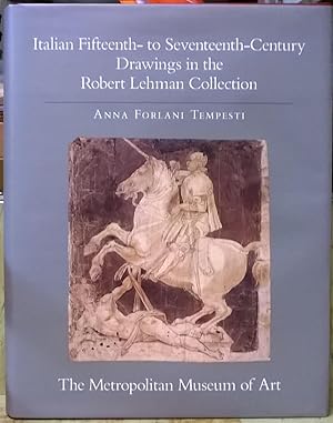 Seller image for Italian Fifteenth- to Seventeenth-Century: Drawings in the Robert Lehman Collection for sale by Moe's Books