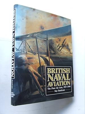 Seller image for British Naval Aviation, the Fleet Air Arm, 1917-1990 for sale by McLaren Books Ltd., ABA(associate), PBFA
