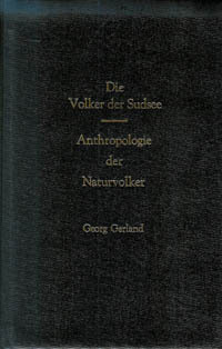 DIE VOLKER DER SUDSEE. Die Mikronesier und Nordwestlichen Polynesier(a); Die Polynesier, Melanesi...