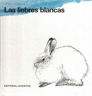 Seller image for Liebres blancas, Las. for sale by La Librera, Iberoamerikan. Buchhandlung