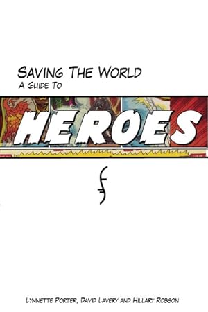 Imagen del vendedor de Saving the World : A Guide to Heroes a la venta por GreatBookPrices