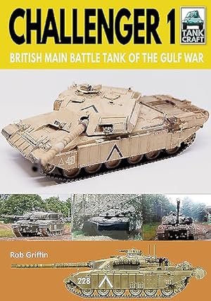 Imagen del vendedor de Challenger 1 : British Main Battle Tank of the Gulf War a la venta por GreatBookPrices