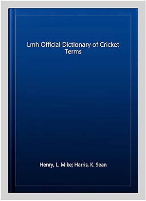 Imagen del vendedor de Lmh Official Dictionary of Cricket Terms a la venta por GreatBookPrices