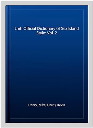 Imagen del vendedor de Lmh Official Dictionary of Sex Island Style: Vol. 2 a la venta por GreatBookPrices