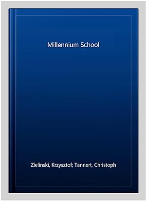 Seller image for Millennium School for sale by GreatBookPrices