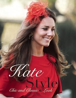 Imagen del vendedor de Kate Style : Chic and Classic Look a la venta por GreatBookPrices