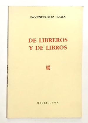 Imagen del vendedor de De libreros y de libros. a la venta por ARREBATO LIBROS