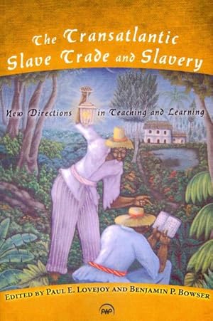 Immagine del venditore per Transatlantic Slave Trade and Slavery : New Directions in Teaching and Learning venduto da GreatBookPrices