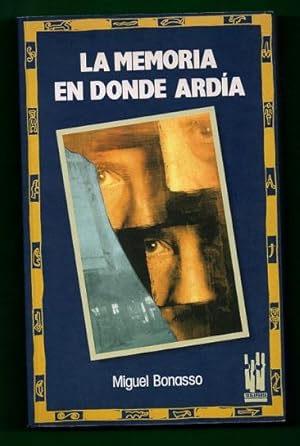 Seller image for LA MEMORIA EN DONDE ARDIA. for sale by Librera DANTE