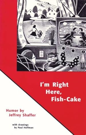 Seller image for I'm Right Here, Fish-Cake for sale by GreatBookPrices