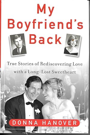 Seller image for My Boyfriend's Back True Stories of Rediscovering Love with a Long-Lost Sweetheart for sale by Ye Old Bookworm