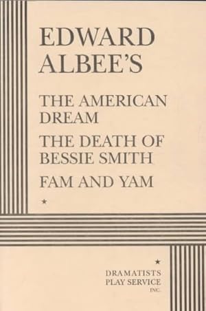 Imagen del vendedor de American Dream, the Death of Bessie Smith, Fam & Yam : Three Plays a la venta por GreatBookPrices