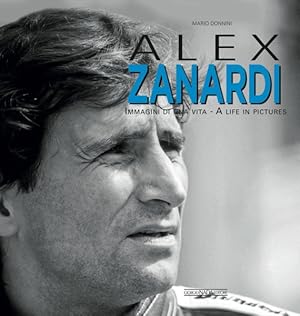 Seller image for Alex Zanardi : Immagini Di Una Vita/ a Life in Pictures for sale by GreatBookPrices