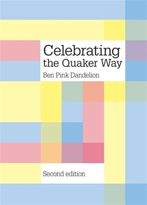 Image du vendeur pour Celebrating The Quaker Way mis en vente par GreatBookPrices