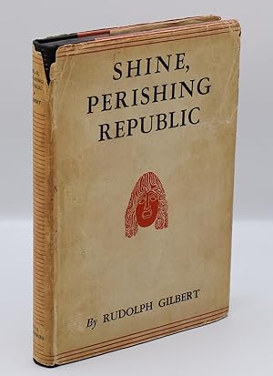 SHINE, PERISHING REPUBLIC: Robinson Jeffers and the Tragic Sense in Modern Poetry
