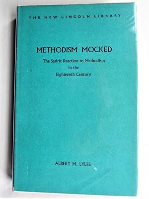 Image du vendeur pour METHODISM MOCKED The Satiric Reaction to Methodism in the Eighteenth Century mis en vente par Douglas Books