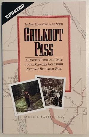 Immagine del venditore per Chilkoot Pass, the Most Famous Trail in the North venduto da Chaparral Books