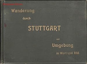 Bild des Verkufers fr Wanderung durch Stuttgart und Umgebung in Wort und Bild. Neue Ausgabe. zum Verkauf von Antiquariat Hohmann