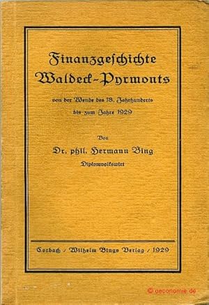 Finanzgeschichte Waldeck-Pyrmonts von der Wende des 18. Jahrhunderts bis zum Jahre 1929. Eine Unt...