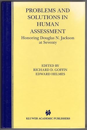 Problems and Solutions in Human Assessment: Honoring Douglas N. Jackson at Seventy