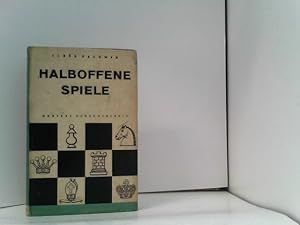 Halboffene Spiele. Moderne Schachtheorie