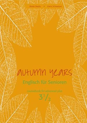 Imagen del vendedor de Autumn Years - Englisch fr Senioren 3 1/2 - Advanced Plus - Coursebook a la venta por BuchWeltWeit Ludwig Meier e.K.