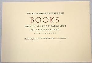 There is more treasure in books.