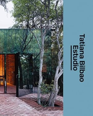 Image du vendeur pour Tatiana Bilbao Estudio : The Architect's Studio mis en vente par GreatBookPrices