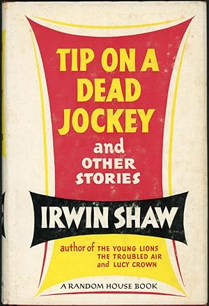 TIP ON A DEAD JOCKEY: AND OTHER STORIES