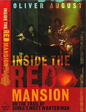 Bild des Verkufers fr Inside the Red Mansion: On the Trail of China's Most Wanted Man (1st printing) zum Verkauf von Ironwood Hills Books