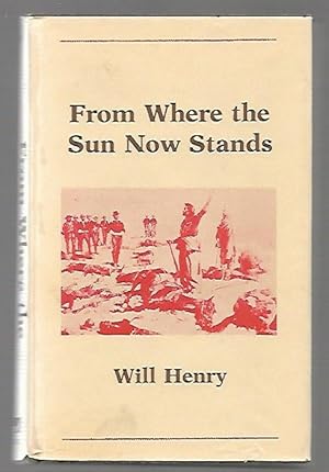 Imagen del vendedor de From Where the Sun Now Stands (The Gregg Press Western Fiction Series) a la venta por K. L. Givens Books