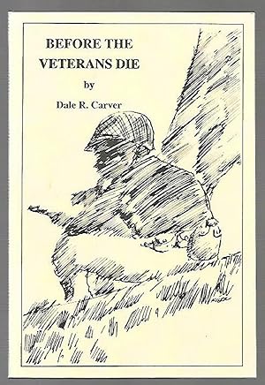 Seller image for Before the Veterans Die for sale by K. L. Givens Books