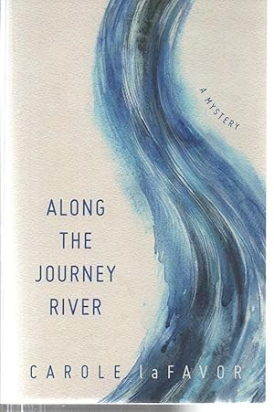 Bild des Verkufers fr Along the Journey River: A Mystery zum Verkauf von EdmondDantes Bookseller