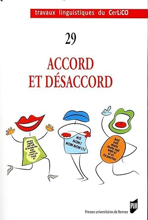 Bild des Verkufers fr Travaux linguistiques du CerLiCO n.29 : accord et dsaccord zum Verkauf von Chapitre.com : livres et presse ancienne