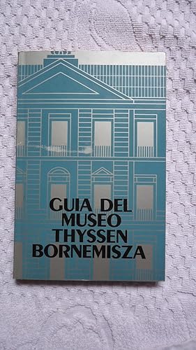 Bild des Verkufers fr GUIA DEL MUSEO THYSSEN BORNEMISZA zum Verkauf von Ernesto Julin Friedenthal