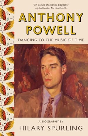 Seller image for Anthony Powell : Dancing to the Music of Time for sale by GreatBookPrices