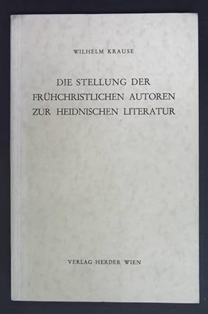 Bild des Verkufers fr Die Stellung der Frhchristlichen Autoren zur Heidnischen Literatur. zum Verkauf von books4less (Versandantiquariat Petra Gros GmbH & Co. KG)