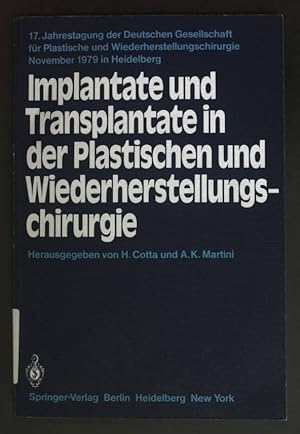 Imagen del vendedor de Implantate und Transplantate in der plastischen und Wiederherstellungschirurgie : [1. - 3. November 1979, Heidelberg]. Jahrestagung der Deutschen Gesellschaft fr Plastische und Wiederherstellungschirurgie ; 17. a la venta por books4less (Versandantiquariat Petra Gros GmbH & Co. KG)