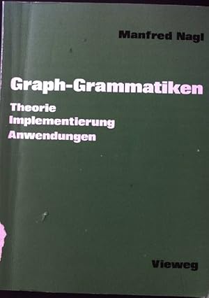 Seller image for Graph-Grammatiken : Theorie, Anwendungen, Implementierung. Studienbcher Informatik for sale by books4less (Versandantiquariat Petra Gros GmbH & Co. KG)