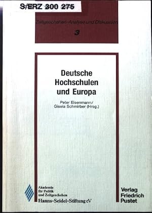 Bild des Verkufers fr Deutsche Hochschulen und Europa : das Zusammenwachsen der deutschen Hochschulen im Rahmen der europischen Einigung. Zeitgeschehen ; Bd. 3 zum Verkauf von books4less (Versandantiquariat Petra Gros GmbH & Co. KG)