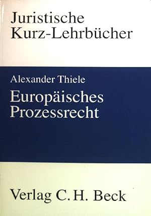 Bild des Verkufers fr Europisches Prozessrecht : Verfahrensrecht vor dem EuGH ; ein Studienbuch. Juristische Kurz-Lehrbcher zum Verkauf von books4less (Versandantiquariat Petra Gros GmbH & Co. KG)